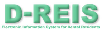 D-REIS Electronic Information System for Dental Residents